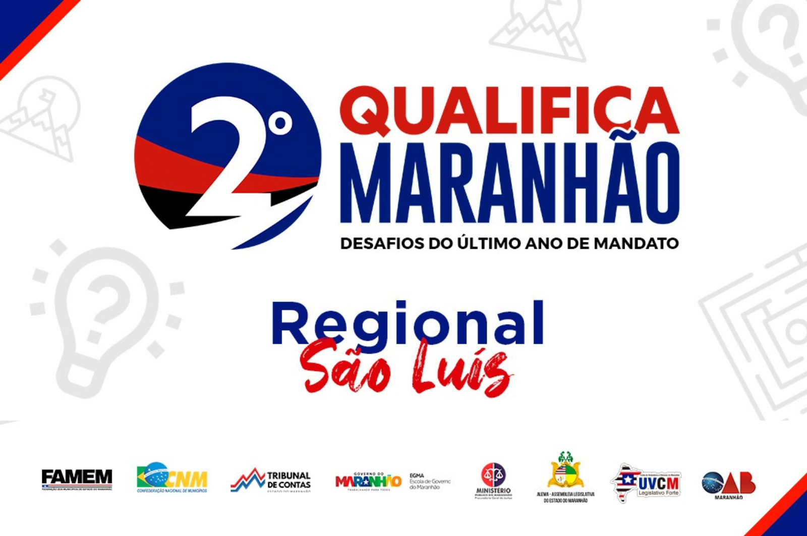 2º Qualifica Maranhão: Desafios do último ano de mandato (Regional São Luís)