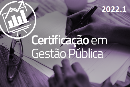 Curso de Certificação em Gestão Pública (Turma 2022.1)