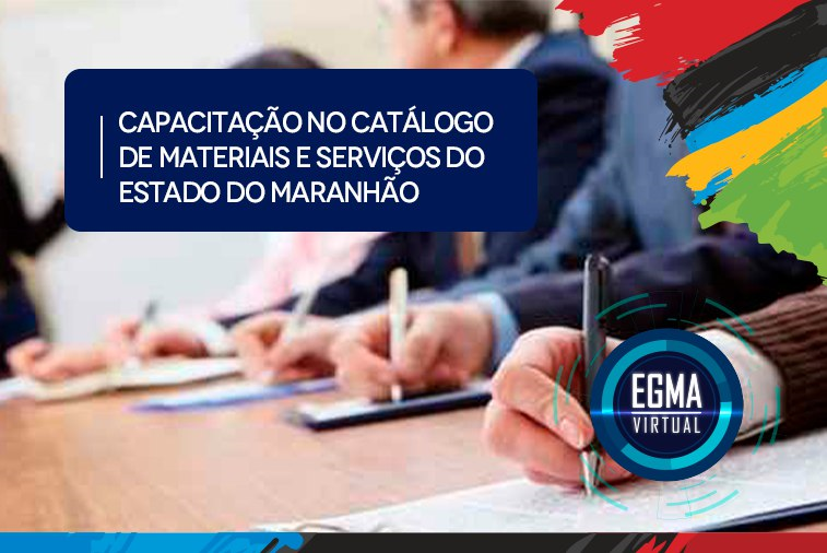  TESTE Capacitação no Catálogo de Materiais e Serviços do Estado do Maranhão