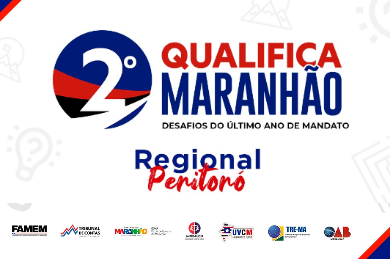 2º Qualifica Maranhão: Desafios do último ano de mandato (Regional Peritoró)
